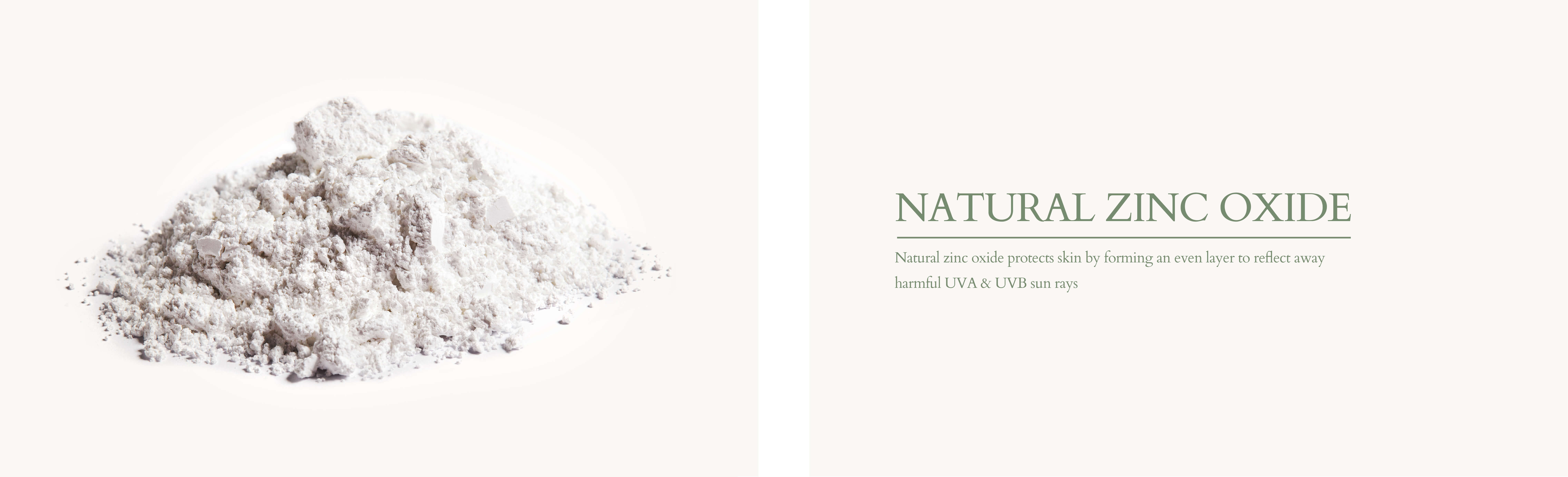 Natural zink oxide protects skin